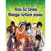 Manga Drawing Books: How to Draw Action Manga: Learn Japanese Manga Eyes And Pretty Manga Face - Paperback