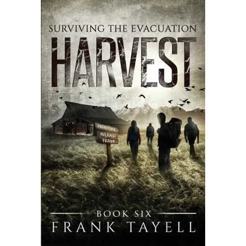 Surviving The Evacuation, Book 6: Harvest - Paperback