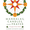 Mandalas, Candles, and Prayer: A Simply Centered Advent - Paperback