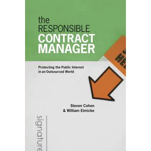 The Responsible Contract Manager: Protecting the Public Interest in an Outsourced World - Paperback