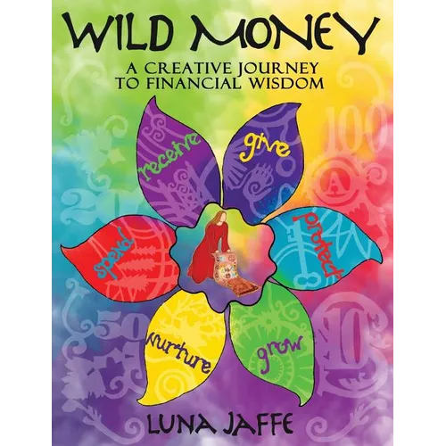 Wild Money: A Creative Journey to Financial Wisdom - Paperback