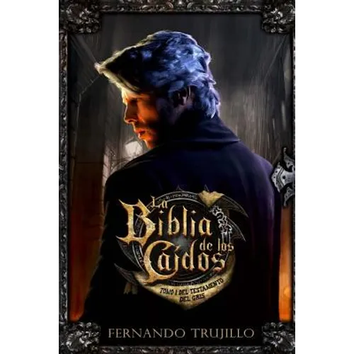 La Biblia de los Caídos. Tomo 1 del testamento del Gris - Paperback