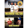The Mainieri Factor: Promoting Baseball With a Passion From Miami Dade to Notre Dame, LSU and the Chicago Cubs - Hardcover