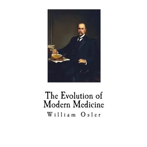 The Evolution of Modern Medicine - Paperback