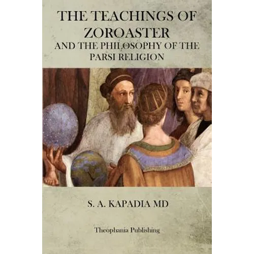 The Teachings of Zoroaster - Paperback