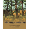 Who Needs a Forest Fire? - Paperback