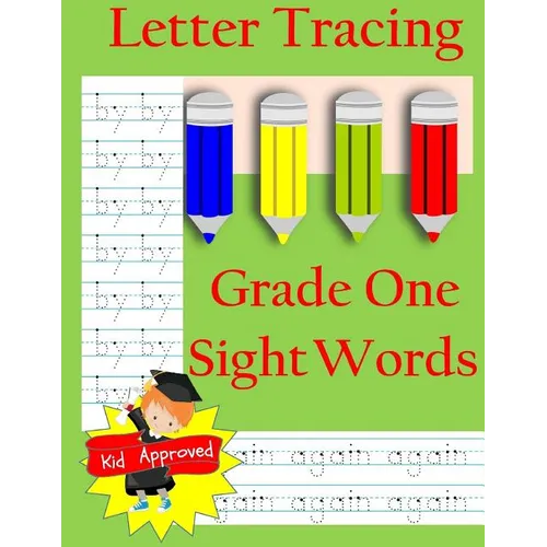 Letter Tracing: Grade One Sight Words: Letter Books for Grade One: Letter Tracing: Grade One Sight Words: Letter Books for Grade One - Paperback