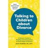 Talking to Children about Divorce: A Parent's Guide to Healthy Communication at Each Stage of Divorce - Paperback