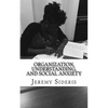 Organization, Understanding, and Social Anxiety: A Brief Philosophy of Research - Paperback