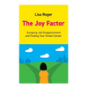 The Joy Factor: Escaping Job Disappointment And Finding Your Dream Career - Paperback