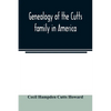 Genealogy of the Cutts family in America - Paperback