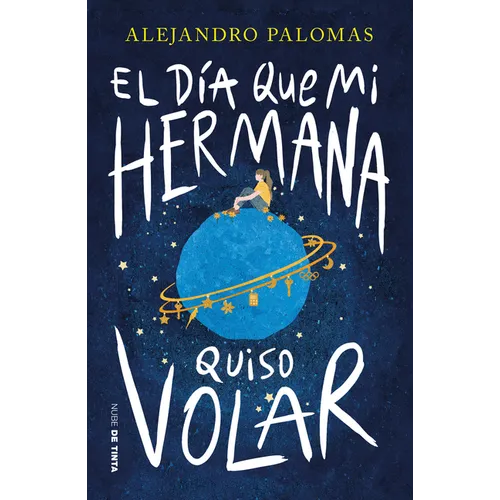 El Día Que Mi Hermana Quiso Volar / The Day My Sister Wanted to Fly - Paperback
