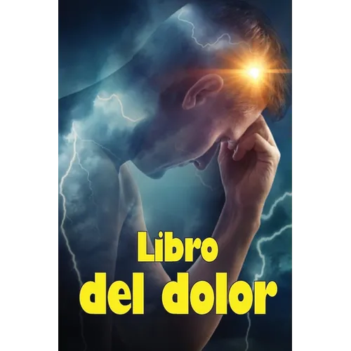 Libro del dolor: Libro de registro perfecto para llevar un registro de la fecha, la energía, la actividad, el sueño, el nivel de dolor/zona, las comid - Paperback