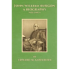 John William Burgon, A Biography: Volume I - Paperback