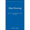 Silent Running: My Years on a World War II Attack Submarine - Hardcover