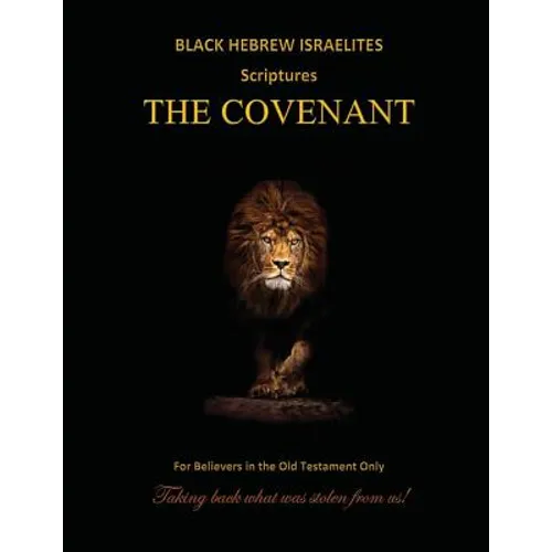 Black Hebrew Israelites Scriptures - The Covenant: For Believers in the Old Testament Only - Paperback
