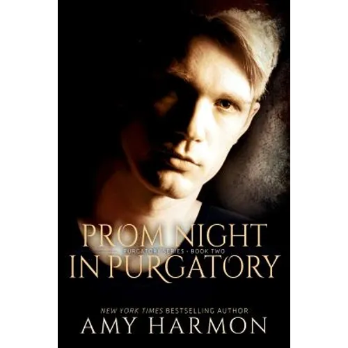 Prom Night in Purgatory: Purgatory Series - Book Two - Paperback