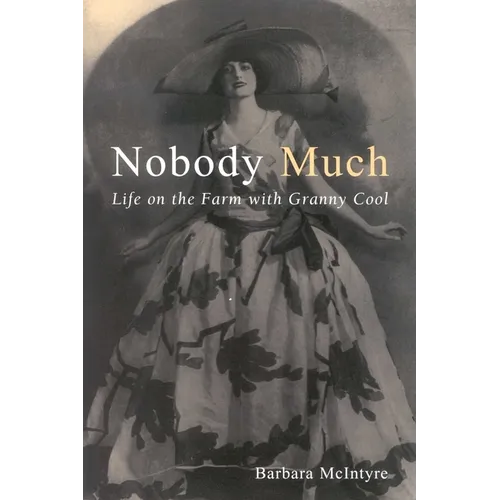 Nobody Much: Life on the Farm with Granny Cool - Paperback