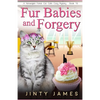 Fur Babies and Forgery: A Norwegian Forest Cat Café Cozy Mystery - Book 15 - Paperback