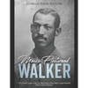 Moses Fleetwood Walker: The Life and Legacy of the Last Black Man to Play Major League Baseball Before Jackie Robinson - Paperback