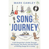 Song Journey: A Hit Songwriter's Guide Through the Process, the Perils, and the Payoff of Writing Songs for a Living - Paperback