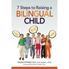 The 7 Steps to Raising a Bilingual Child (Special) - Paperback