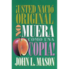 El ��Usted Naci�� Original, No Muera Como Una Copia! = You're Born an Original, Don't Die a Copy! = You're Born an Origina - Paperback