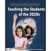 Teaching Students of the 2020s: Classroom Wisdom from a Master Teacher - Paperback