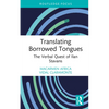 Translating Borrowed Tongues: The Verbal Quest of Ilan Stavans - Hardcover