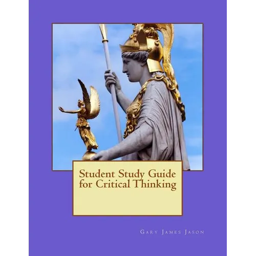 Student Study Guide for Critical Thinking - Paperback