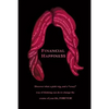 Financial Happine$$: Discover what a pink wig, and a "crazy" way of thinking can do to change the course of your life, FOREVER! - Paperback