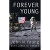 Forever Young: A Life of Adventure in Air and Space - Hardcover