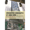 Urbanizing Carescapes of Hong Kong: Two Systems, One City - Paperback