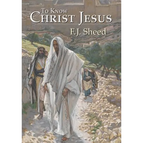 To Know Christ Jesus - Hardcover