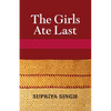 The Girls Ate Last - Paperback