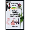 Nurturing Love: A Stay-Married Devotional for Couples - Paperback