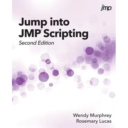 Jump into JMP Scripting, Second Edition - Paperback