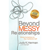 Beyond Messy Relationships: Divine Invitations to Your Authentic Self - Paperback