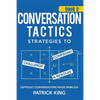 Conversation Tactics: Strategies to Confront, Challenge, and Resolve (Book 2) - - Paperback