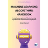 Machine Learning Algorithms: Handbook - Paperback