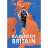 Barefoot Britain: A running adventure like no other - Hardcover