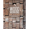 Woodworking: Proven Tips On Making Furniture Using Wood and Wood Pallets on a Budget - Paperback