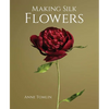 Making Silk Flowers - Hardcover