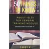 50 Things to Know About IELTS For General Training Module: BRAINSTORM TO SCORE 8 Plus - Paperback