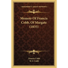 Memoir Of Francis Cobb, Of Margate (1835) - Paperback