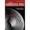 The Hermeneutical Spiral: A Comprehensive Introduction to Biblical Interpretation - Paperback