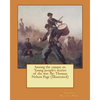 Among the camps; or, Young people's stories of the war. By: Thomas Nelson Page (Illustrated) - Paperback