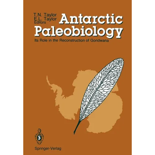 Antarctic Paleobiology: Its Role in the Reconstruction of Gondwana - Paperback