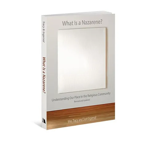 What Is a Nazarene?: Understanding Our Place in the Religious Community - Paperback