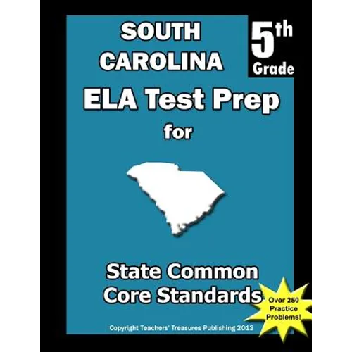 South Carolina 5th Grade ELA Test Prep: Common Core Learning Standards - Paperback